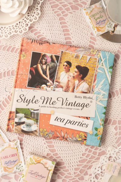 TEA PARTIES A Guide To Hosting Perfect Vintage Events