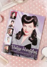 Vintage Hairstyling: Retro Styles With Step by Step Techniques 2nd edition